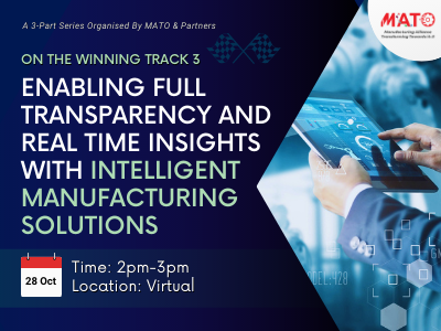 Singapore-Industrial-Automation-Association-event-2021-Oct-MATO-Enabling-Full-Transparency-Real-Time-Insights-with-Intelligent-Manufacturing-Solutions